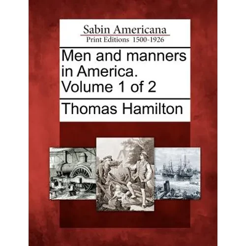 Men and Manners in America. Volume 1 of 2 - Paperback