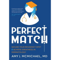 Perfect Match: Secure Your Residency Spot & Achieve Greatness in Dermatology - Hardcover