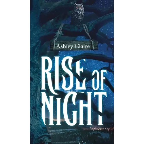 Rise of Night - Hardcover
