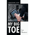 My Big Toe: A Story of Perseverance - Hardcover