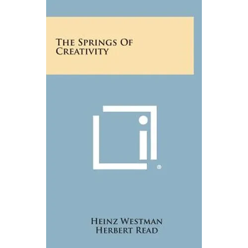 The Springs Of Creativity - Hardcover