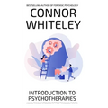 Introduction To Psychotherapies: A Clinical Psychology Introduction To Types Of Psychological Therapies - Hardcover