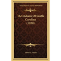 The Indians Of South Carolina (1920) - Hardcover