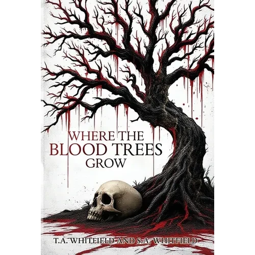 Where The Blood Trees Grow