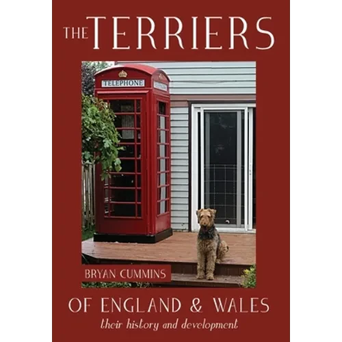 The Terriers of England and Wales: their history and development - Hardcover