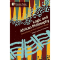Logic and African Philosophy: Seminal Essays on African Systems of Thought - Paperback