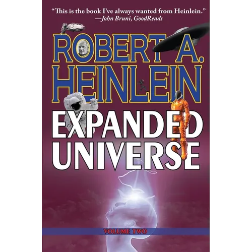 Robert A. Heinlein's Expanded Universe (Volume Two)