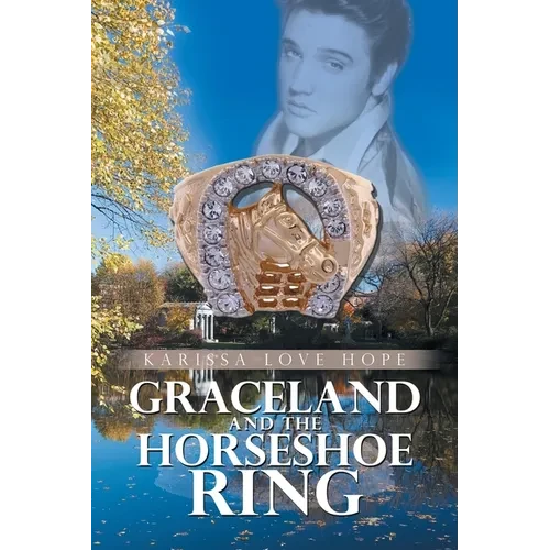 Graceland and the Horseshoe Ring - Paperback