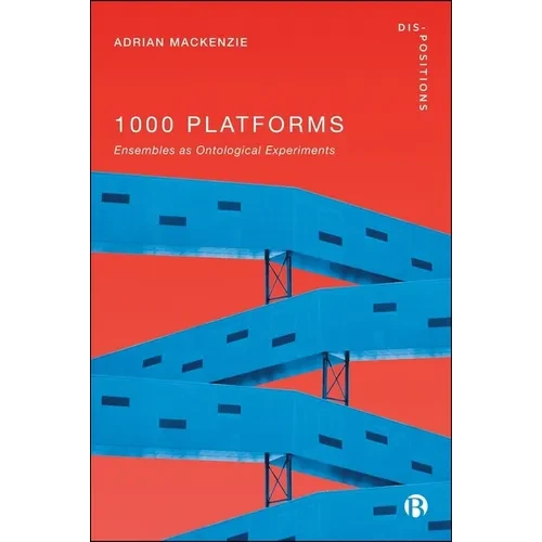 1000 Platforms: Ensembles as Ontological Experiments - Paperback