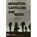 Migration, Capitalism and Media - Paperback