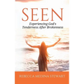 Seen: Experiencing God's Tenderness After Brokenness - Paperback