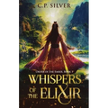Whispers of the Elixir - Paperback