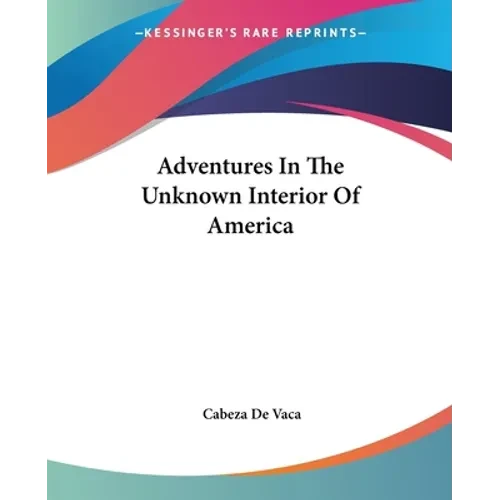 Adventures In The Unknown Interior Of America - Paperback
