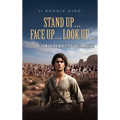 Stand Up... Face Up... Look Up... - Hardcover