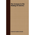 The Germans in the Making of America - Paperback