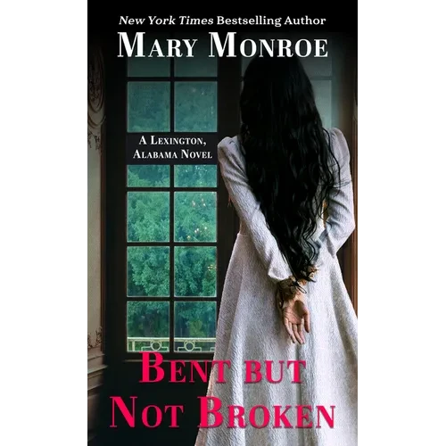 Bent But Not Broken - Library Binding