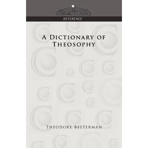 A Dictionary of Theosophy - Paperback