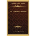 The Kabbalah Unveiled - Hardcover
