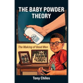 The Baby Powder Theory, The Making of Good Men - Paperback