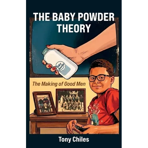 The Baby Powder Theory, The Making of Good Men - Paperback