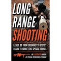 Long Range Shooting: An Illustrated Manual - Hardcover