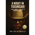 A Night in Tucumcari: The Life of Dally O. - Paperback