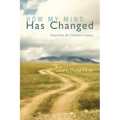 How My Mind Has Changed: Essays from the Christian Century - Hardcover