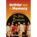 Driftin' on a Memory: Celebrating Seventy Years of the Isley Brothers - Paperback