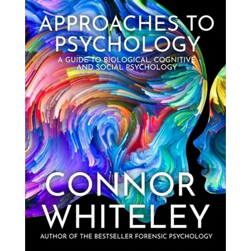 Approaches To Psychology: A Guide To Biological, Cognitive and Social Psychology - Paperback