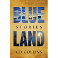 Blue Land: Stories