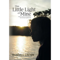 This Little Light of Mine: A father's memoir on his daughter's brief but deeply significant life - Hardcover