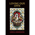 Loving Our Own - Hardcover