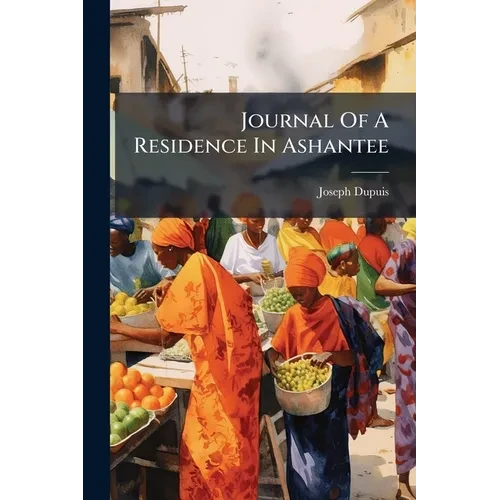 Journal Of A Residence In Ashantee - Paperback