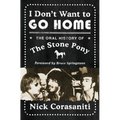 I Don't Want to Go Home: The Oral History of the Stone Pony - Paperback