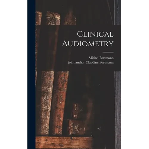 Clinical Audiometry - Hardcover