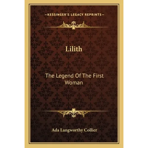 Lilith: The Legend Of The First Woman - Paperback