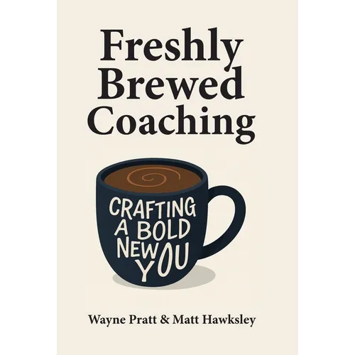 Freshly Brewed Coaching: Crafting a Bold New You