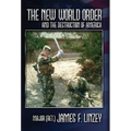 The New World Order and the Destruction of America - Hardcover