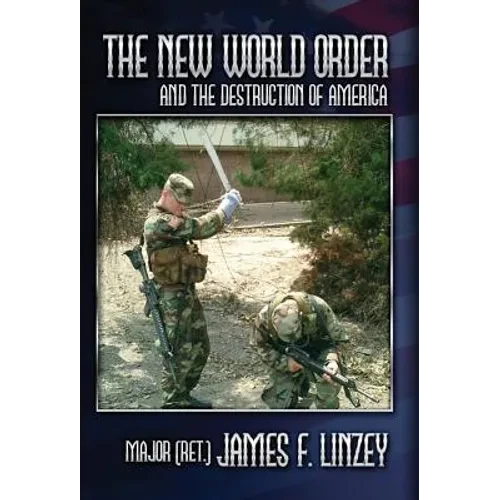 The New World Order and the Destruction of America - Hardcover
