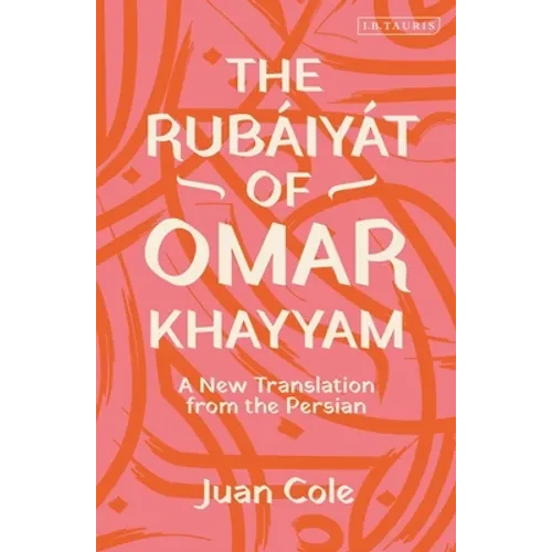 The Rubáiyát of Omar Khayyam: A New Translation from the Persian - Hardcover