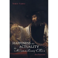 Happiness as Actuality in Nicomachean Ethics: An Overview - Hardcover