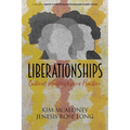 Liberationships: Critical Mentorship in Practice - Paperback