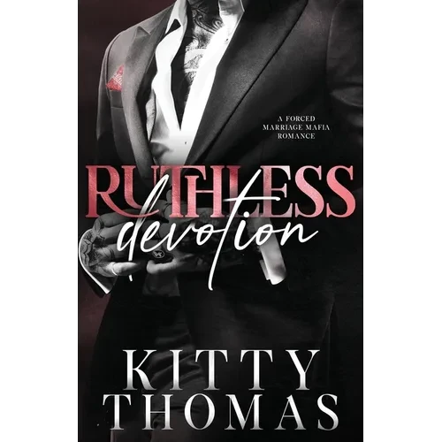 Ruthless Devotion: A Forced Marriage Mafia Romance - Paperback