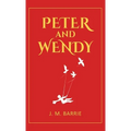 Peter and Wendy: 1911 Classic Edition with Original Illustrations - Hardcover