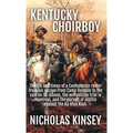 Kentucky Choirboy: The life and times of a Confederate raider from his escape from Camp Douglas to the raid on St. Albans, the extradition trial in Mo