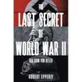 The Last Secret of World War II: Der Sohn von Hitler - Paperback