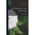 Flowers of the Meadow - Hardcover