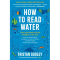 How to Read Water: Clues and Patterns from Puddles to the Sea - Paperback