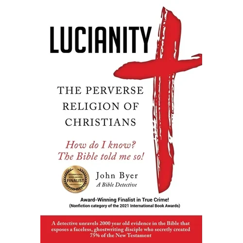 Lucianity: The Perverse Religion of Christians - Paperback