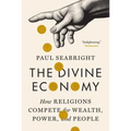 The Divine Economy: How Religions Compete for Wealth, Power, and People - Paperback
